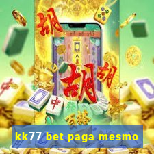 kk77 bet paga mesmo